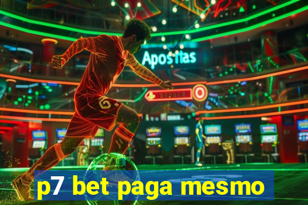 p7 bet paga mesmo